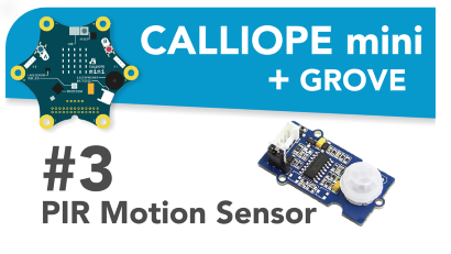 Calliope_mini_Grove_Motion_Sensor_3
